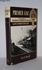 The Premier Line The Story of London & North Western Locomotives