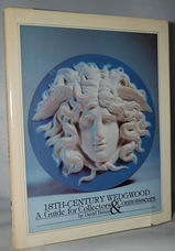 Eighteenth-Century Wedgewood  A Guide for Collectors & Connoisseurs
