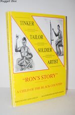 Tinker, Tailor, Soldier, Artist Ron's Story - a Child of the Black Country
