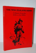 The New Zealand Army  A history from the 1840s to the 1980s