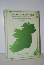 The Irish Rossiter  Ancestors and Their World Wide Descendants and
