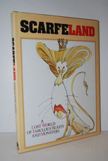 Scarfe Land  A Lost World of Fabulous Beasts and Monsters