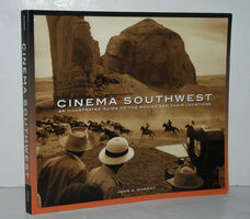 Cinema Southwest  An Illustrated Guide to the Movies and Their Locations