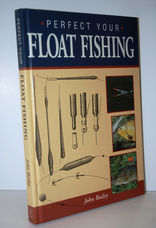 Perfect Your Float Fishing
