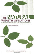 The Natural Wealth of Nations:  Harnessing the Market and the Environment