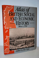 Atlas of British Social and Economic History Since C. 1700
