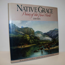 Native Grace - Prints Of The New World 1590-1876