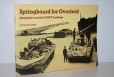 Springboard for Overlord  Hampshire and the D-Day Landings