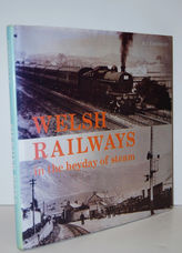 Welsh Railways in the Heyday of Steam