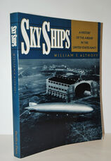 Sky Ships  A History of the Airship in the United States Navy