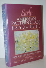 Early American Pattern Glass, 1850-1910  Major Collectable Table Settings