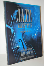 Jazz Milestones  A Pictorial Chronicle of Jazz, 1900-90