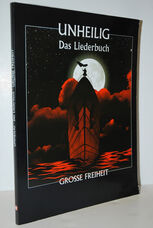 Unheilig  Grose Freiheit - Das Liederbuch