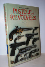 Enciclopedia Illustrata Di Pistole & Revolvers