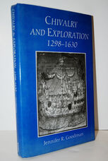 Chivalry and Exploration, 1298-1630