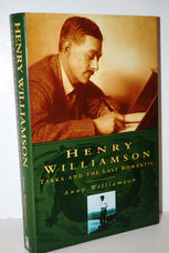 Henry Williamson  Tarka and the Last Romantic