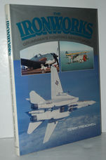 The Ironworks  History of Grumman's Fighting Aeroplanes