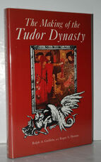 The Making of the Tudor Dynasty