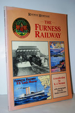The Furness Railway  A Recollection by K.J.Norman, with Photographs from