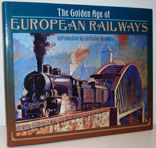 The Golden Age of European Railways