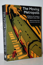Moving Metropolis  A History of London's Transport Since 1800