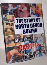 The Story of North Devon Boxing  Volume TWO, Part 1