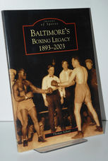 Baltimore's Boxing Legacy  1893-2003