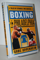 Boxing in Philadelphia  Tales of Struggle and Survival