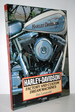 Harley-Davidson  Factory and Custom Dream Machines