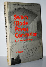 Switch Mode Power Conversion  Basic Theory and Design