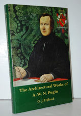 The Architectural Works of A. W. N. Pugin