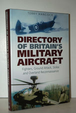 Directory of Britain's Military Aircraft Volume 1 Fighters, Ground Attack,