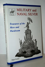 Military and Naval Silver Treasures of the Mess and Wardroom