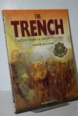 The Trench - the Full Story of the 1St Hull Pals