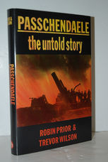 Passchendaele The Untold Story