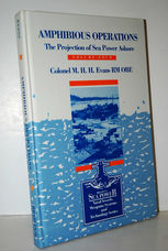 AMPHIBIOUS OPERATIONS VOLUME FOUR Projection of Sea Power Ashore