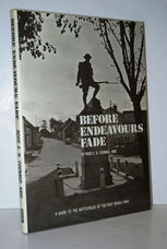 Before Endeavours Fade Guide to the Battlefields of the First World War