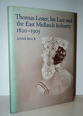 Thomas Lester, His Lace and the East Midlands Industry 1820 - 1905