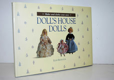 Make and Clothe Your Own Doll's House Dolls