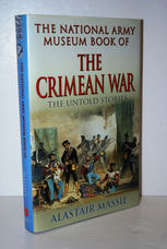 The National Army Museum Book of - the Crimean War - the Untold Stories