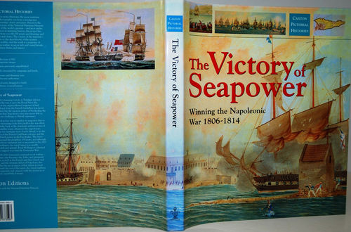 The Victory of Seapower Winning the Napoleonic War 1806-1814