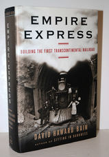 Empire Express Building the First Transcontinental Railroad