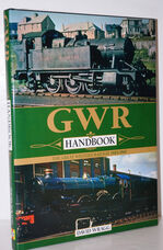 GWR Handbook 1923-1947 The Great Western Railway 1923-1947