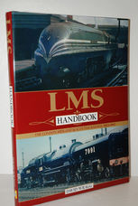LMS Handbook The London Midland & Scottish Railway 1923-1947