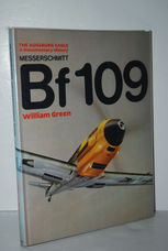 Messerschmitt Bf 109 The Augsburg Eagle - a Documentary History