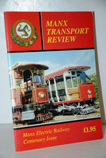 MANX TRANSPORT REVIEW. Road, Rail, Sea & Air. No.65 MER CENTENARY ISSUE