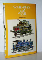 Railways and War Since 1917 by Denis Bishop