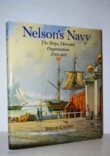 Nelson's NAVY the SHIPS, MEN & ORGANISATION Ships, Men and Organization,