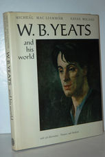 W. B. Yeats and His World. by Micheal Mac Liammoir and Eavan Boland. First