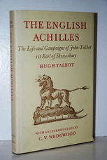 The English Achilles. an Account of the Life and Campaigns of John Talbot